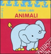 Animali. Ediz. illustrata libro