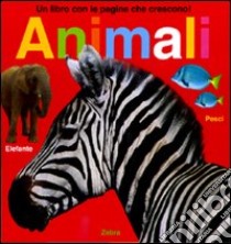 Un libro con le pagine che crescono! Animali libro di Ryan Jo - Boyd Natalie