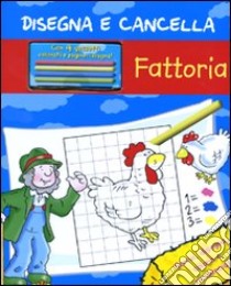 Fattoria. Disegna e cancella. Ediz. illustrata. Con gadget libro