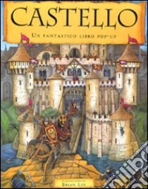 Castello. Libro pop-up libro di Lee Brian