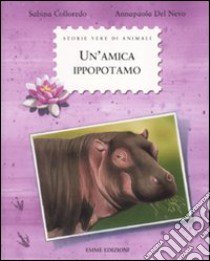 Un'amica ippopotamo libro di Colloredo Sabina