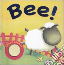 Bee! Premi e ascolta libro di Pitt Sarah