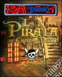 La nave pirata di Capitan Drake. Dadi & billoni libro di Jugran Jan - Huxtable John