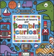 Caccia al tesoro per bambini curiosi. Ediz. illustrata libro