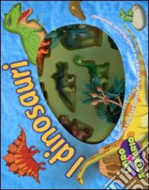 I dinosauri. Con gadget libro di Hall Barry