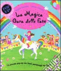 La magica gara delle fate. Libro pop-up libro di Bateson Maggie - Comfort Louise