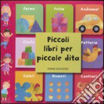 Piccoli libri per piccole dita libro di Golding Elizabeth - Hegarty Pat - Gulliver Amanda