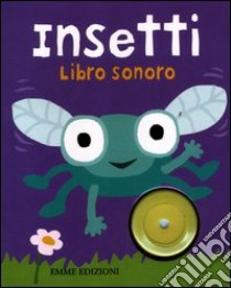 Insetti. Libro sonoro libro di Russell Holly - Powell Sarah