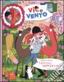 Cuccioli dappertutto. Ediz. illustrata libro di Masini Beatrice; Not Sara