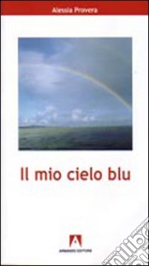 Il mio cielo blu libro di Provera Alessia