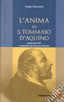 L'anima in s. Tommaso d'Aquino libro di Simonetti Sergio