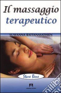 Il Massaggio terapeutico libro di Rattanasathien Suwanna