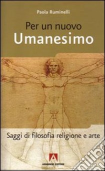 Per un nuovo umanesimo libro di Ruminelli Paola