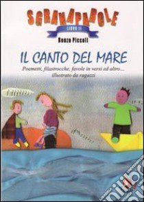 Il canto del mare. Ediz. illustrata. Vol. 2 libro di Piccoli Renzo