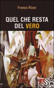 Quel che resta del vero libro di Rizzo Franco