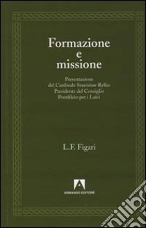 Formazione e missione libro di Figari Luis F.