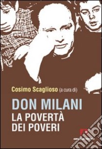 Don Milani. La povertà dei poveri libro di Scaglioso C. (cur.)