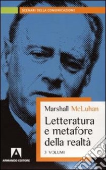 Letteratura e metafore della realtà libro di McLuhan Marshall