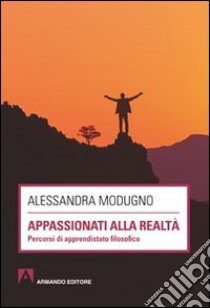 Appassionati alla realtà libro di Modugno Alessandra