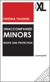 Unaccompanied minors. Rights and protecion libro di Touzenis Kristina