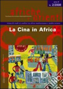 Afriche e Orienti (2008). Vol. 2: La Cina in Africa libro di Fiamingo C. (cur.)