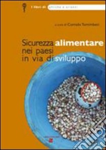 Afriche e Orienti (2009). Vol. 3: Sicurezza alimentare nei paesi in via di sviluppo libro di Torninbeni C. (cur.)