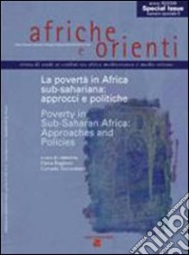 Afriche e Orienti (2009). Vol. 2: La povertà in Africa sub-sahariana: approcci e politiche libro di Baglioni E. (cur.); Torninbeni C. (cur.)