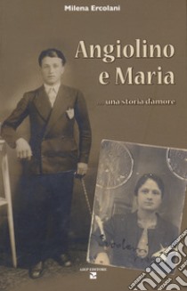 Angiolino e maria una storia d'amore libro di Ercolani Milena