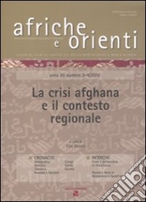 Afriche e Orienti (2010) vol. 3-4. La crisi afghana e il contesto regionale libro di Giunchi E. (cur.)