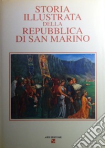 Storia illustrata della Repubblica di San Marino. Vol. 2 libro