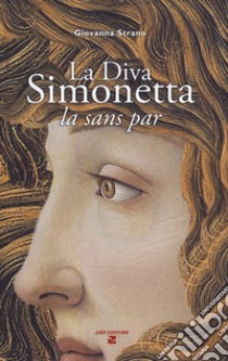 La diva Simonetta. La sans par libro di Strano Giovanna