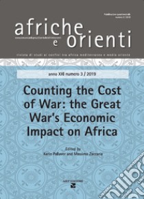 Afriche e Orienti (2019). Vol. 3: Counting the cost of Wwar: the Great War's economic impact on Africa libro di Pallaver K. (cur.); Zaccaria M. (cur.)