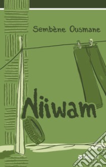 Niiwam libro di Ousmane Sembène