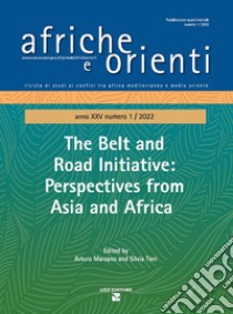 The Belt and Road Initiative. Perspectives from Asia and Africa (2022). Ediz. per la scuola. Vol. 1 libro di Marzano A. (cur.); Tieri S. (cur.)