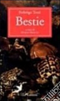 Bestie libro di Tozzi Federigo; Marchi M. (cur.)