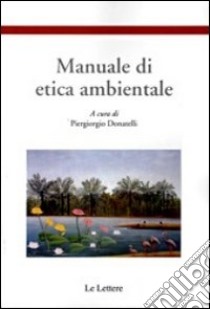 Manuale di etica ambientale libro di Donatelli P. (cur.)