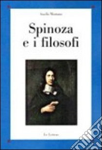 Spinoza e i filosofi libro di Montano Aniello