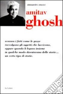 Amitav Ghosh libro di Vescovi Alessandro