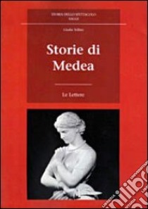 Storie di Medea libro di Tellini Giulia