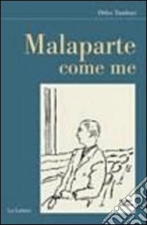 Malaparte come me libro di Tamburi Orfeo