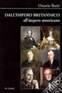 Dall'Impero britannico all'impero americano libro di Barié Ottavio; De Leonardis M. (cur.)