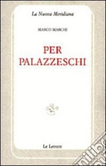 Per Palazzeschi libro di Marchi Marco