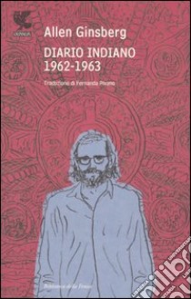 Diario indiano (1962-1963) libro di Ginsberg Allen