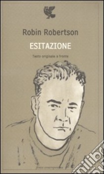 Esitazione. Testo inglese a fronte libro di Robertson Robin; Bacigalupo M. (cur.)