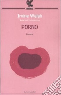 Porno libro di Welsh Irvine