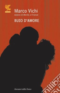 Buio d'amore libro di Vichi Marco