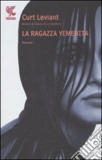 La Ragazza yemenita libro di Leviant Curt