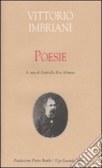 Poesie libro di Imbriani Vittorio; Riso Alimena G. (cur.)