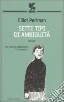 Sette tipi di ambiguità libro di Perlman Elliot