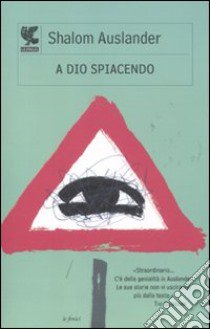 A Dio spiacendo libro di Auslander Shalom